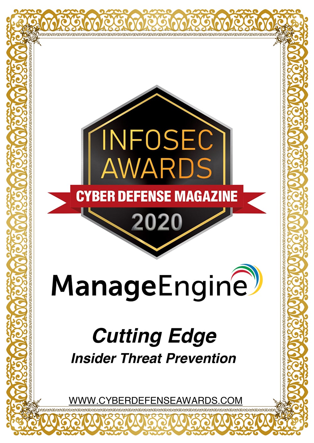 ManageEngine's Security Information and Event Management (SIEM) solution, Log360 wins CDM Infosec Award 2020 under the 'Cutting Edge Insider Threat Prevention' category Infosec Awards 2020