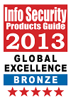 Info Security?s 2013 Global Excellence Awards Info Security?s 2013 Global Excellence Awards