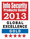 Info Security?s 2013 Global Excellence Awards Info Security?s 2013 Global Excellence Awards